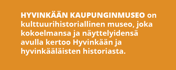 Hyvinkään kaupunginmuseo on kulttuurihistoriallinen museo
