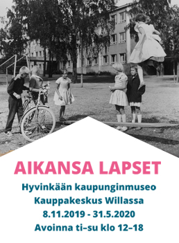 Kuvassa mainos Aikansa lapset näyttelystä Hyvinkään kaupunginmuseossa Kauppakeskus Willassa 31.5.2020 saakka. Avoinna ti-su klo 12-18