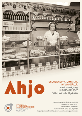 Ahjo - Osuuskauppatoimintaa Hyvinkäällä Tässä on mainoskuva Ahjo - Osuuskauppakauppatoimintaa Hyvinkäällä -näyttelystä