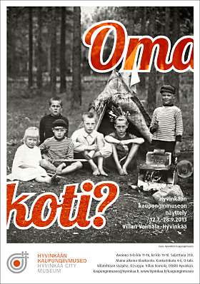 Mainoskuva Oma koti? -näyttelystä Tässä on mainoskuva Oma koti? -näyttelystä.