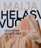 kuva julkaisusta Maija Helasvuo, Veistoksia