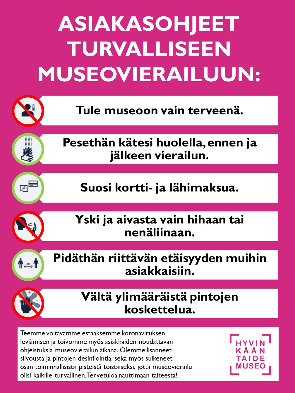 Ohjeet turvalliseen museovierailuun, joka tekstinä myös alempana kuvan jälkeen
