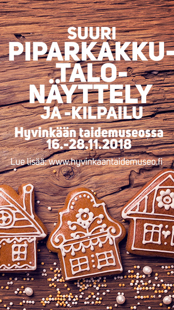 Piparkakkutalonäyttely ja -kilpailu Hyvinkään taidemuseossa 16.-28.11.2018 Piparkakkutalonäyttely ja -kilpailu Hyvinkään taidemuseossa 16.-28.11.2018