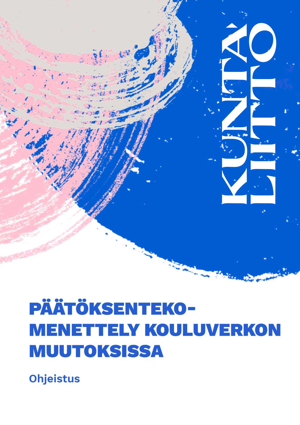 Päätöksentekomenettely kouluverkon muutoksissa