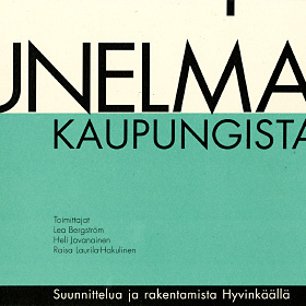 Tässä kuvassa on "Unelma kaupungista".