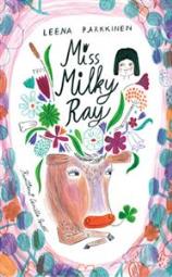 kuvassa on kansi kirjasta Miss Milky Ray
