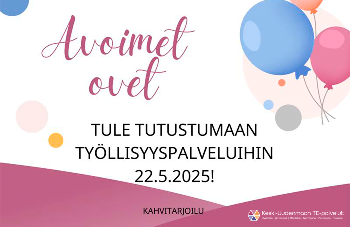 Avoimet ovet. Tule tutustumaan työllisyyspalveluihin 22.5.2025. Kahvitarjoilu.